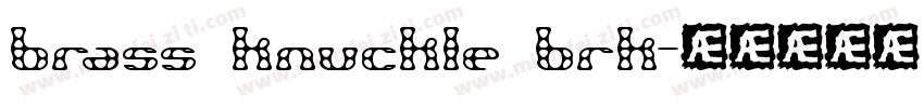 brass knuckle brk字体转换